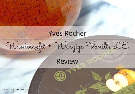 Yves Rocher Winterapfel + Würzige Vanille LE - Review