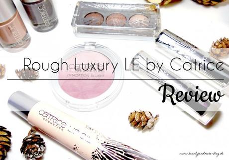 Limited Edition Rough Luxury by Catrice - Review