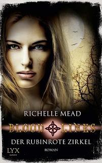 [Rezension] Bloodlines 06: Der rubinrote Zirkel - Richelle Mead