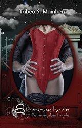 [Rezi] Sternesucherin: Bedingungslose Hingabe von Tabea S. Mainberg