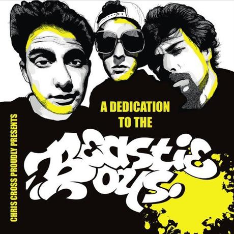 Chris Cross proudly presents A Dedication To The Beastie Boys