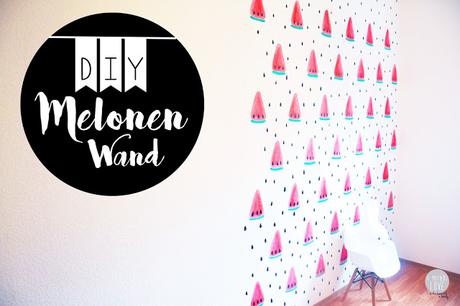 Unsere Melonen Wand - DIY