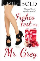 Rezension - Emily Bold - Frohes Fest mit Mr. Grey: Was trägt Santa eigentlich drunter?