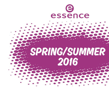 Essence Sortimentumstellung Frühjahr 2016-Part 2 Teint & Lips ♥