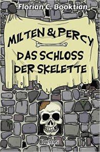 Booktian_Milten&Percy_Das Schloss der Skelette