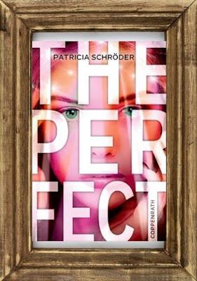 [Rezension] The Perfect: Wie weit gehst du für deinen Erfolg? von Patricia Schröder