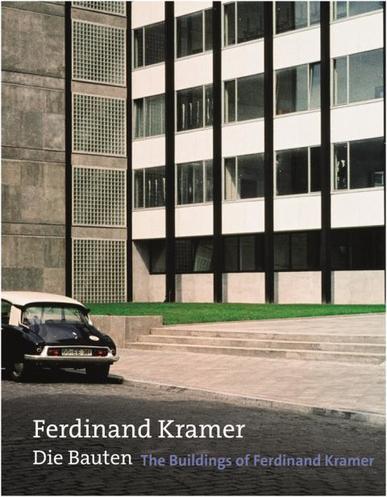 Ferdinand Kramer. Die Bauten