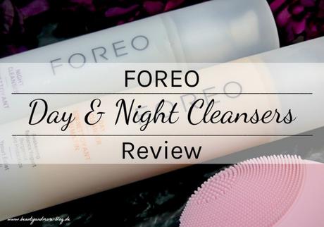 Foreo Day & Night Cleansers - Review