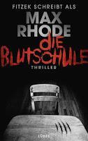 Rezension: Die Blutschule - Max Rhode