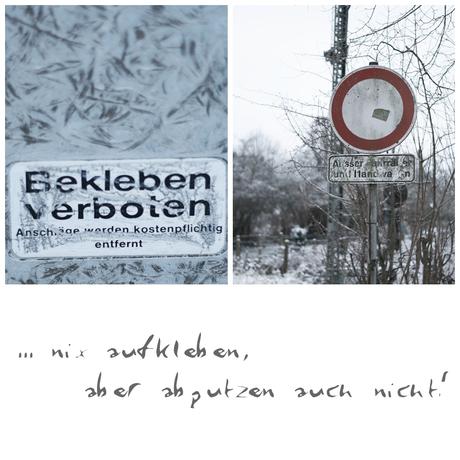 Blog + Fotografie by it's me! - Draussen - Magische Mottos im Januar, Hinweisschild am Bahnübergang & Bekleben verboten