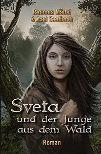 Ich lese.. Sveta und der Junge aus dem Wald von Ramona Mädel und Axel Saalbach