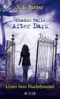 [Rezension] Shadow Falls After Dark, Bd. 2: Unter dem Nachthimmel - C. C. Hunter