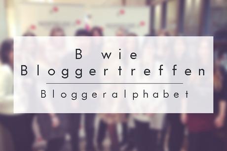 Bloggeralphabet: B wie Bloggertreffen