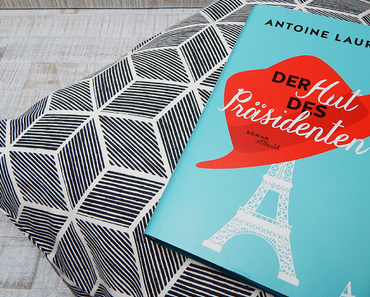 Rezension | Der Hut des Präsidenten von Antoine Laurain