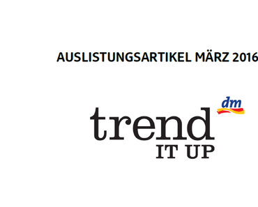 Trend It UP Sortimentsumstellung – Auslistung Frühjahr 2016