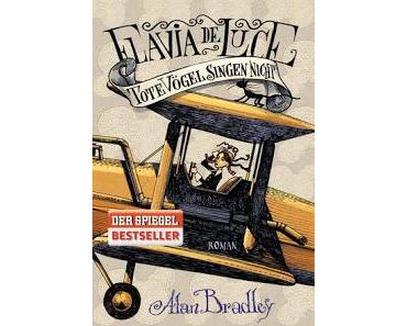 Rezension: Flavia de Luce - Tote Vögel singen nicht / Alan Bradley