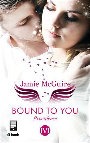 Bound To You - Providence von Jamie McGuire