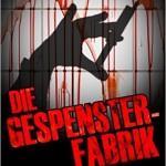 #Buchtipp „Die Gespensterfabrik“ von Peter Nimtsch