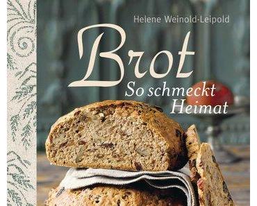 [Rezension] Brot - So schmeckt Heimat von Helene Weinold-Leipold