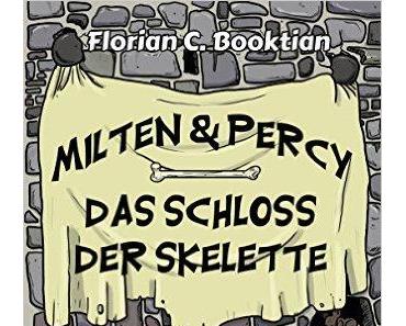 [Rezension] Das Schloss der Skelette von Florian C. Booktian