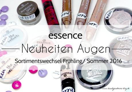essence Sortimentswechsel Frühling Sommer 2016 Neuheiten Augen - Review + Swatches