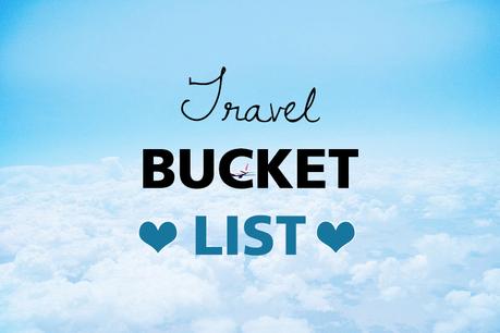 Travel Bucket List 2016
