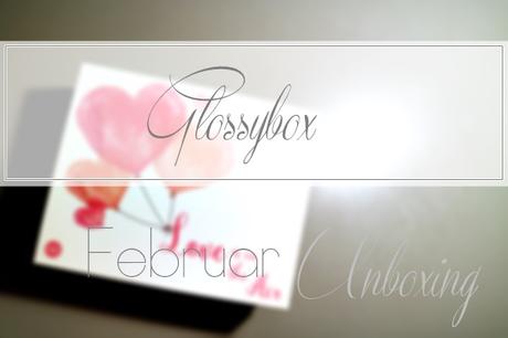 Glossybox Februar - www.josieslittlewonderland.de - unboxing, beauty, glossybox review