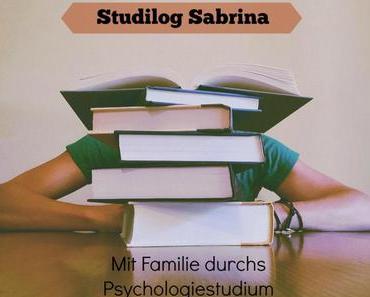 Studilog: Sabrina // Mit Familie durchs Psychologiestudium (3)