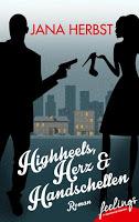 [Rezension] Jana Herbst - Highheels, Herz & Handschellen