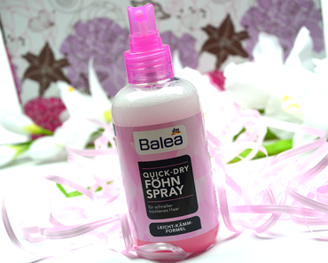 [NEU] Review: Balea - Quick Dry Föhn Spray