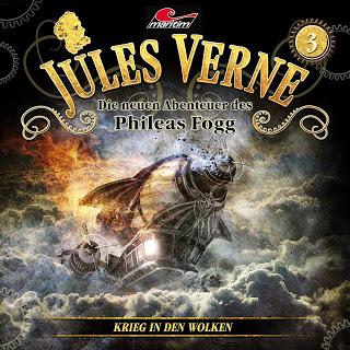 Hörspielrezension: «Jules Verne – Die neuen Abenteuer des Phileas Fogg Folge 3: Krieg in den Wolken» (Maritim)