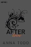 „After Love“ von Anna Todd setzt genau dort an, wo 