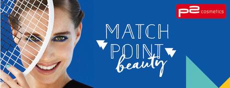Beauty Neuheiten März 2016 - Preview - p2 cosmetics - LE Match Point Beauty