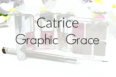 [NEU & LE] Review, Swatches & Tragebilder: Catrice - Graphic Grace Limited Edition