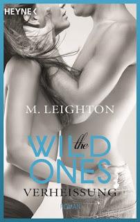 The Wild Ones 03 - Verheissung von M. Leighton