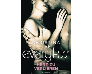 Every Kiss - Herz zu verlieren von Christina Lee