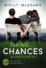 Taking Chances - Im Herzen bei dir von Molly McAdams