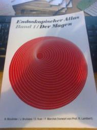 Endoskopischer Atlas - Band 1: Der Magen