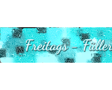 Freitags-Füller #36