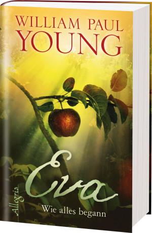 [Buchvorstellung] Eva - Wie alles begann von William Paul Young