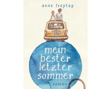 [Neuheit der Woche] Mein bester letzter Sommer von Anne Freytag