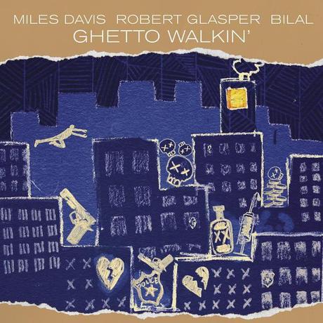 Singlepremiere: Robert Glasper – Ghetto Walkin‘ featuring Bilal (sample from Miles Davis‘ „The Ghetto Walk“)