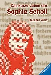 Rezension - Hermann Vinke - Das kurze Leben der Sophie Scholl