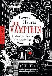 Rezension - Lewis Harris -  Die Vampirin -  Lieber untot als todlangweilig