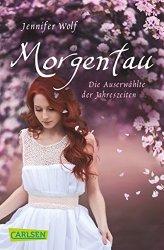 Rezension - Jennifer Wolf - Morgentau. Die Auserwählte der Jahreszeiten