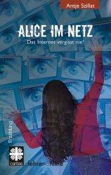 Rezension - Antje Szillat - Alice im Netz: Das Internet vergisst nie