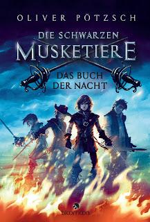 Die schwarzen Musketiere - Das Buch der Nacht  von Oliver Pötzsch