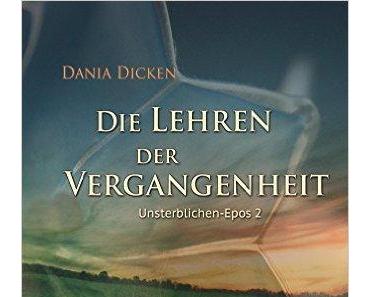 Ich lese.. Die Lehren der Vergangenheit von Dania Dicken