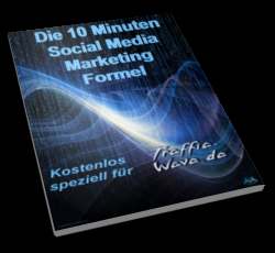Die 10 Minuten Social Media Marketing Formel [#Tipp 1]