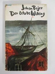 Der letzte Wiking : (Die Lofotfischer). Roman.